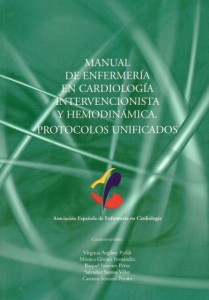 Manual de Enfermería en Cardiología Intervencionista y Hemodinámica. Protocolos unificados 
