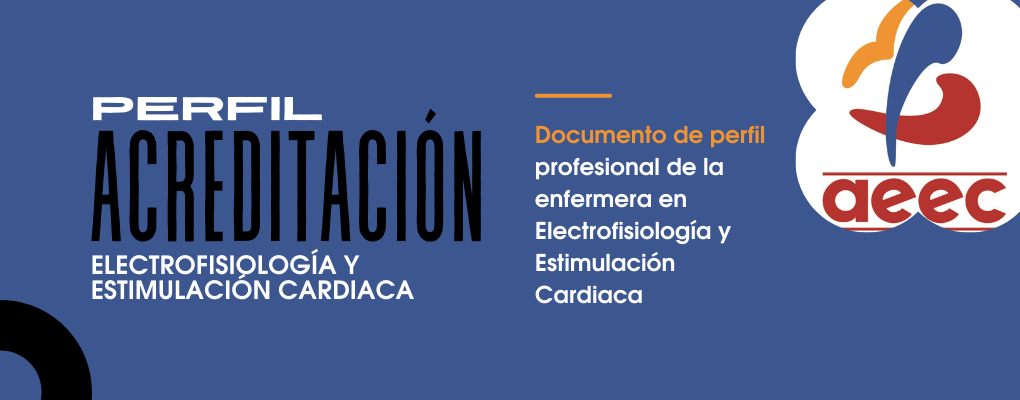Documento de perfil profesional de la enfermera en Electrofisiología y Estimulación Cardiaca