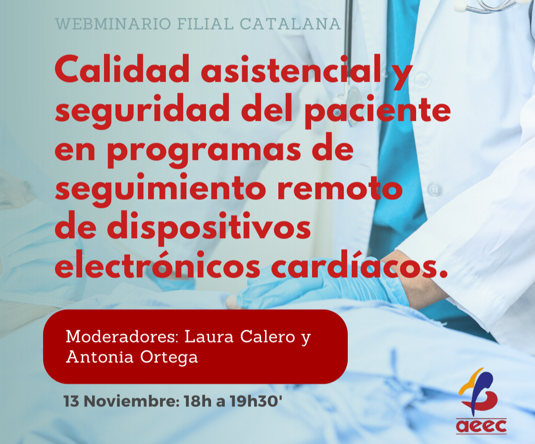 Webinars: Calidad asistencial y seguridad del paciente en programas de seguimiento remoto de dispositivos electrónicos cardíacos